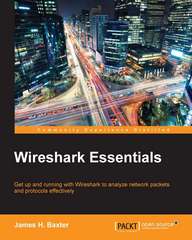 wireshark essentials 1st edition james h baxter 1783554649, 9781783554645