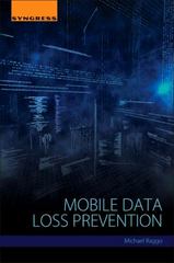 mobile data loss threats and countermeasures 1st edition michael t raggo 0128029013, 9780128029015