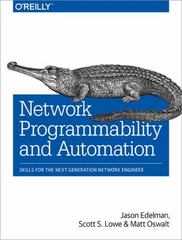 network programmability and automation skills for the next-generation network engineer 1st edition jason