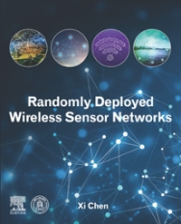 randomly deployed wireless sensor networks 1st edition xi chen 0128227710, 9780128227718
