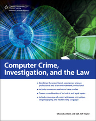 computer crime, investigation, and the law 1st edition chuck easttom, jeff taylor 1435455320, 9781435455320