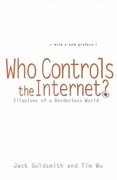 who controls the internet? illusions of a borderless world 1st edition jack goldsmithtim wu 0195340647,