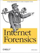 internet forensics using digital evidence to solve computer crime 1st edition robert jones 1449391206,