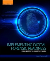 implementing digital forensic readiness from reactive to proactive process 1st edition jason sachowski