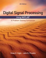 digital signal processing using matlabÂ® a problem solving companion 4th edition vinay k ingle, john g