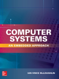 computer systems an embedded approach 1st edition ian mcloughlin 1260117618, 9781260117615
