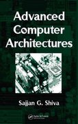 advanced computer architectures 1st edition sajjan g shiva 1351992090, 9781351992091