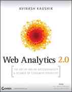 web analytics 2.0 the art of online accountability and science of customer centricity 1st edition avinash
