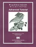 pro/engineer advanced tutorial wildfire 3. 0 advanced tutorial 1st edition roger toogood 1585033081,