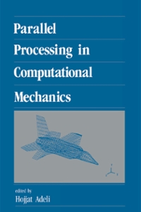 parallel processing in computational mechanics 1st edition hojjat adeli 1000147886, 9781000147889