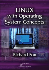 linux with operating system concepts 1st edition richard fox 1482235900, 9781482235906