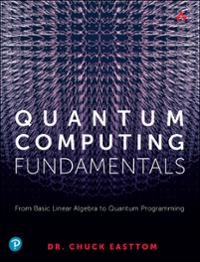 quantum computing fundamentals 1st edition william easttom ii 0136793916, 9780136793915