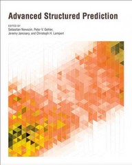 advanced structured prediction 1st edition sebastian nowozin, peter v gehler 026232296x, 9780262322966