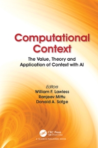 computational context the value, theory and application of context with ai 1st edition william f lawless,
