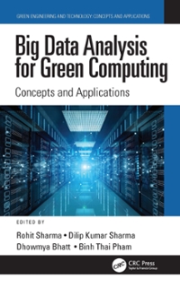 big data analysis for green computing concepts and applications 1st edition rohit sharma, dilip kumar sharma