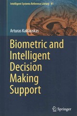 biometric and intelligent decision making support 1st edition arturas kaklauskas 3319136593, 9783319136592