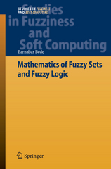 mathematics of fuzzy sets and fuzzy logic 1st edition barnabas bede, barnab? s bede 3642352219, 9783642352218