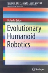 evolutionary humanoid robotics 1st edition malachy eaton 3662445999, 9783662445990