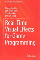 real-time visual effects for game programming 1st edition chang hun kim, sun jeong kim 9812874879,