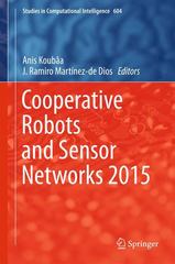 cooperative robots and sensor networks 2015 1st edition anis koubaa, anis koubâa, jramiro martínez de dios