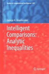 intelligent comparisons analytic inequalities 1st edition george a anastassiou 3319211218, 9783319211213