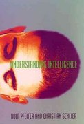 understanding intelligence 1st edition rolf pfeifer, christian scheier 0262250799, 9780262250795