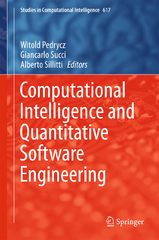 computational intelligence and quantitative software engineering 1st edition witold pedrycz, giancarlo succi,