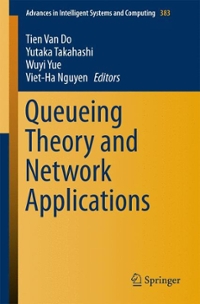 queueing theory and network applications 1st edition tien van do, yutaka takahashi 3319222678, 9783319222677