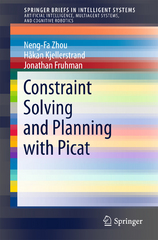 constraint solving and planning with picat 1st edition neng fa zhou, håkan kjellerstrand, jonathan fruhman