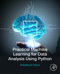 practical machine learning for data analysis using python 1st edition abdulhamit subasi 0128213809,