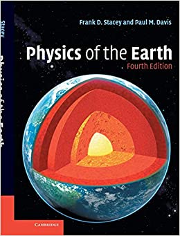 physics of the earth 4th edition frank d. stacey, paul m. davis 0521873622, 9780521873628
