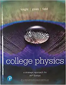 college physics a strategic approach 4th edition randall d. knight, brian jones 0134779215, 9780134779218
