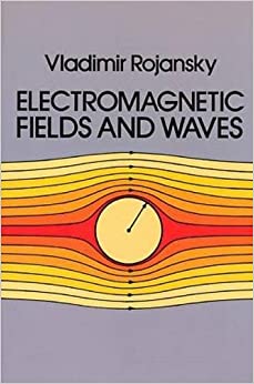 electromagnetic fields and waves 1st edition vladimir rojansky 0486638340, 9780486638348