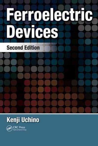 ferroelectric devices 2nd edition kenji uchino 1351834274, 9781351834278