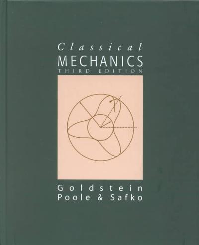 classical mechanics 3rd edition herbert goldstein, charles p poole 0201657023, 9780201657029