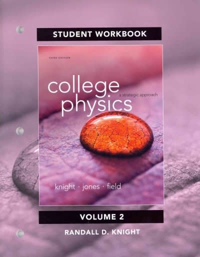 College Physics A Strategic Approach Volume 2 (Chs. 17-30)