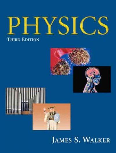 physics 3rd edition james s walker 0131536311, 9780131536319