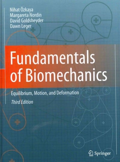 fundamentals of biomechanics equilibriu motion, and deformation 3rd edition nihat ozkaya, nihat Özkaya