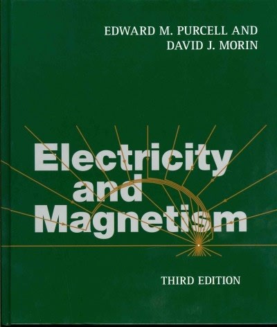 electricity and magnetism 3rd edition edward m purcell, david j morin 1107014026, 9781107014022