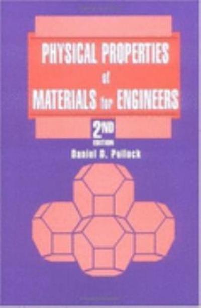physical properties of materials for engineers 2nd edition daniel d pollock 1000098745, 9781000098747
