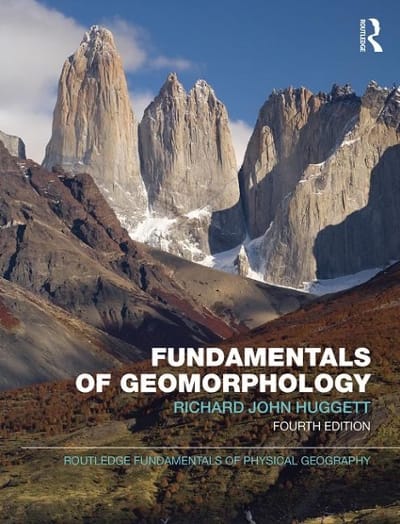 fundamentals of geomorphology 4th edition richard john huggett 1138940658, 9781138940659