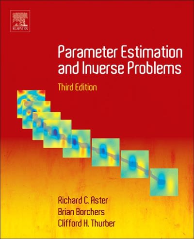 parameter estimation and inverse problems 3rd edition richard c aster, brian borchers, clifford h thurber