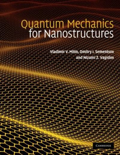 Quantum Mechanics For Nanostructures