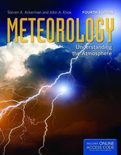 meteorology understanding the atmosphere 4th edition steven a ackerman, john a knox 1284027376, 9781284027372