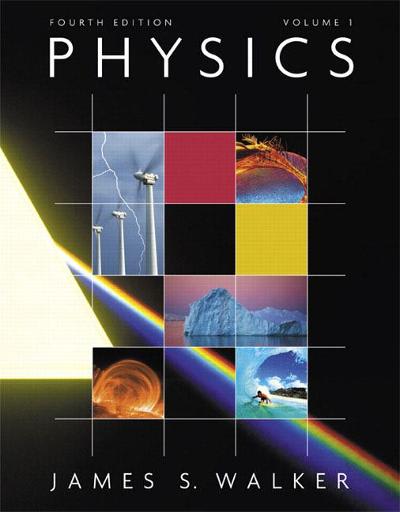 physics vol. 1 volume 1 4th edition james s walker 0321611136, 9780321611130