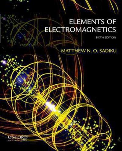 elements of electromagnetics 6th edition matthew sadiku,  0199321388, 9780199321384