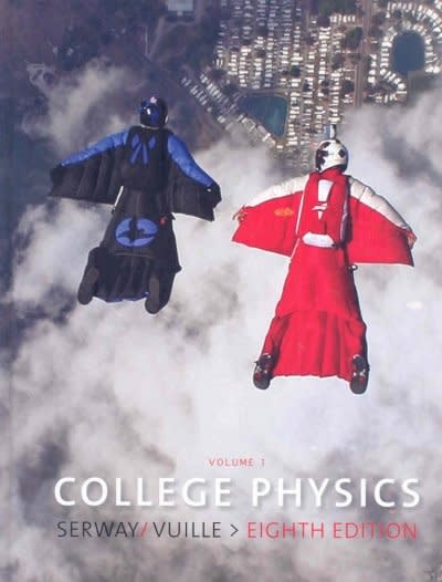 college physics, volume 1 8th edition raymond a serway, jerry s faughn, chris vuille 049555474x, 9780495554745