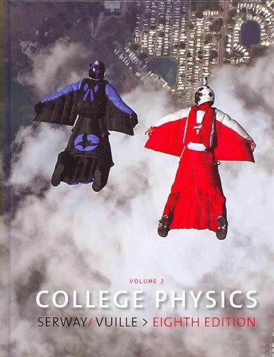 college physics vol. 2 8th edition raymond a serway, jerry s faughn, chris vuille 0495554758, 9780495554752