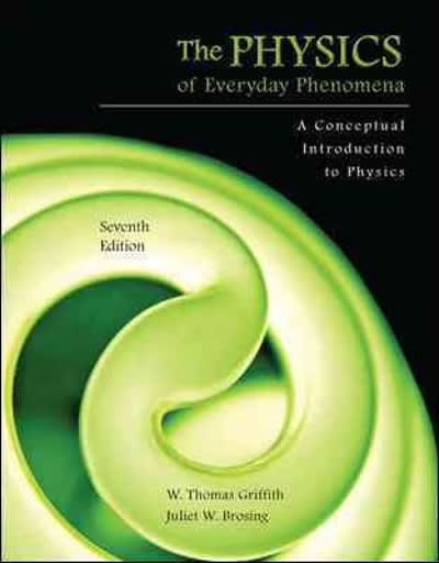 physics of everyday phenomena 7th edition w thomas griffith, juliet wain brosing 0073512206, 9780073512204