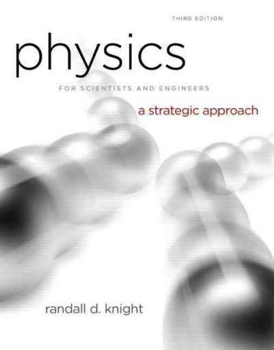 physics for scientists and engineers a strategic approach 3rd edition randall dewey knight 0321736087,